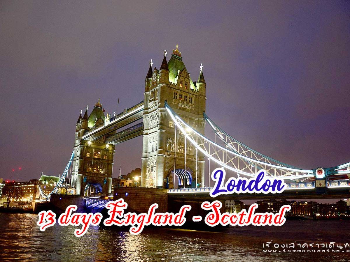 13 days England-Scotland Part-2&nbsp;[London]